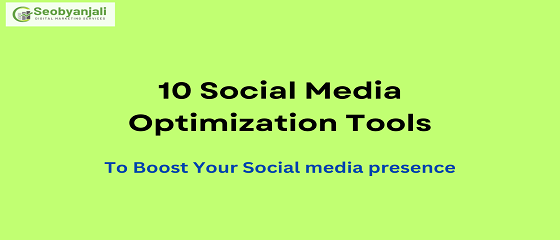 Social Media Optimization tools